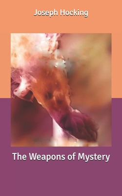 The Weapons of Mystery B086FX6F6H Book Cover