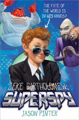 Zeke Bartholomew: Superspy B009F7K5EK Book Cover