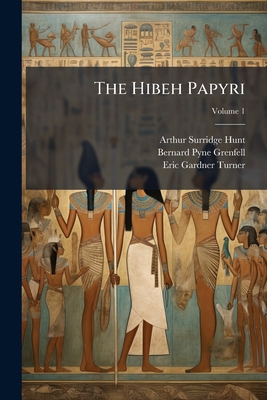 The Hibeh Papyri; Volume 1 [Greek] 128948922X Book Cover