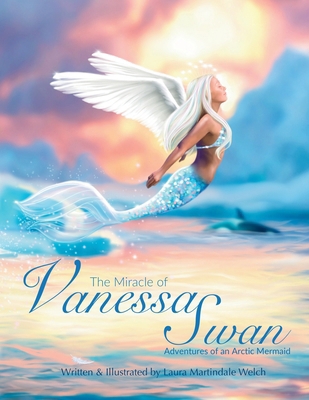 The Miracle of Vanessa Swan: Adventures of an A... 1647049156 Book Cover