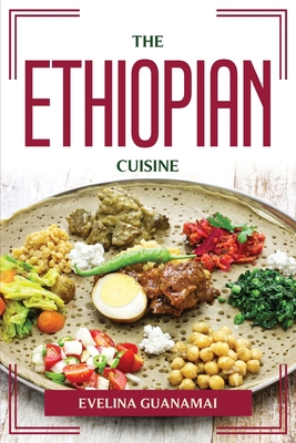 The Ethiopian Cuisine 1837611084 Book Cover