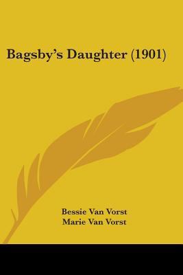 Bagsby's Daughter (1901) 1104037831 Book Cover