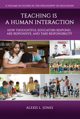 Teaching Is a Human Interaction: How Thoughtful... B0BSHBQMGD Book Cover