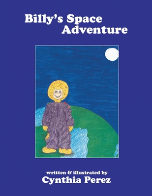 Billy's Space Adventure 1401083714 Book Cover