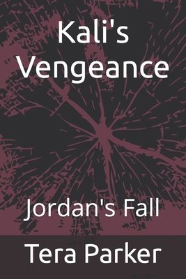 Kali's Vengeance: Jordan's Fall B092HNXP8Y Book Cover