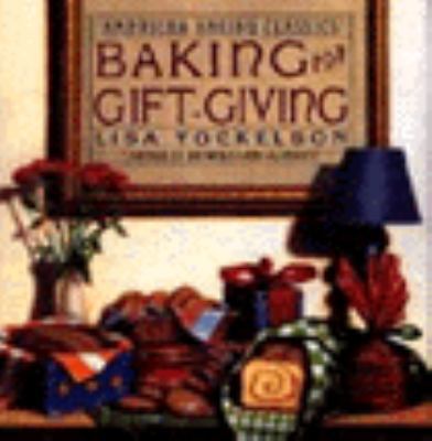 Baking for Gift-Giving 0060167505 Book Cover