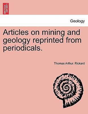 Articles on mining and geology reprinted from p... 124152145X Book Cover