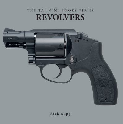 Revolvers (The TAJ Mini Book Series) 1627320067 Book Cover