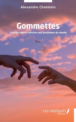Gommettes: L'amitié comme solution aux problème... [French] 2385417243 Book Cover