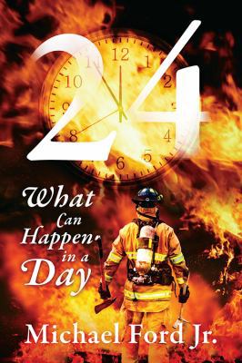 24: What Can Happen in A Day 0578205521 Book Cover