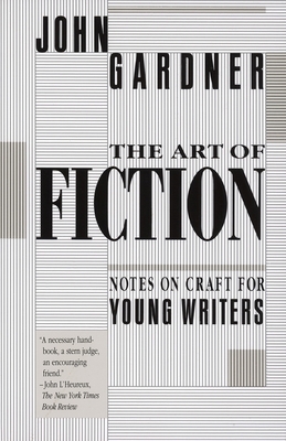 The Art of Fiction: Notes on Craft for Young Wr... 0679734031 Book Cover