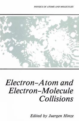 Electron-Atom and Electron-Molecule Collisions 1489921508 Book Cover