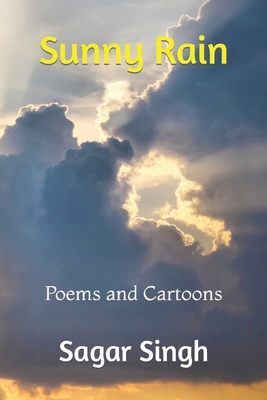 Sunny Rain: Poems and Cartoons B0BFTWFBQ3 Book Cover