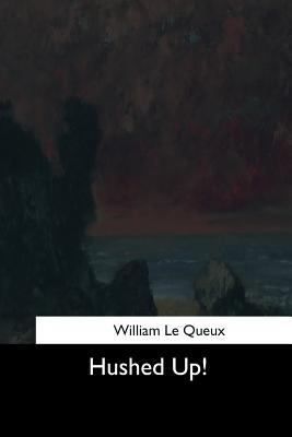 Hushed Up! 1545467218 Book Cover