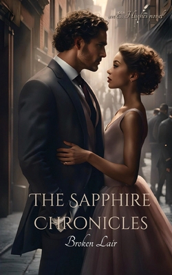 The Sapphire Chronicles: Broken Lair 1961823187 Book Cover