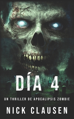 Carne Muerta: Día 4 [Spanish] B0DCC3M77W Book Cover