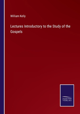 Lectures Introductory to the Study of the Gospels 3752572728 Book Cover