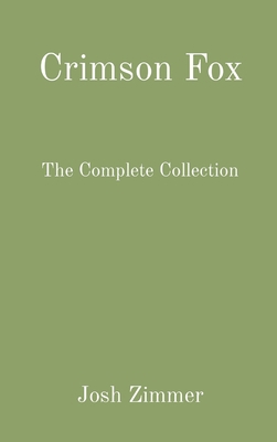 Crimson Fox: The Complete Collection 0578740176 Book Cover