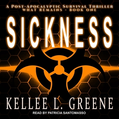 Sickness: A Post-Apocalyptic Survival Thriller B08ZD4MRDN Book Cover