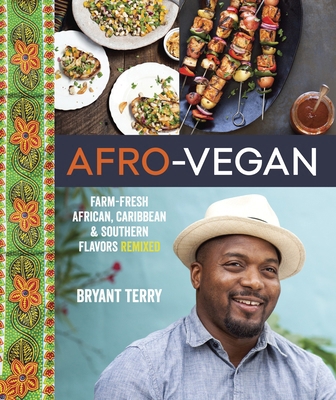Afro-Vegan: Farm-Fresh African, Caribbean, and ... 1607745313 Book Cover