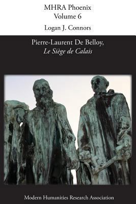 'Le Siege de Calais' by Pierre-Laurent de Belloy 1781881308 Book Cover