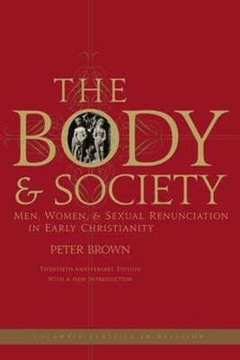 The Body and Society: Men, Women, and Sexual Re... 0231144075 Book Cover