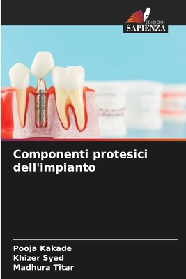 Componenti protesici dell'impianto [Italian] 6208501539 Book Cover
