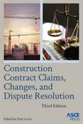 Construction Contract Claims, Changes, and Disp... 0784414297 Book Cover