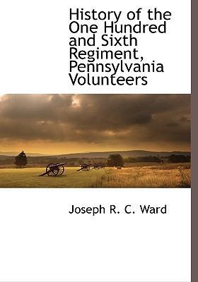 History of the One Hundred and Sixth Regiment, ... 1116312913 Book Cover