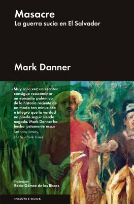 Masacre: La Guerra Sucia En El Salvador [Spanish] 8416420521 Book Cover