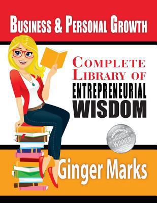 Complete Library of Entrepreneurial Wisdom: Bus... 1494928299 Book Cover