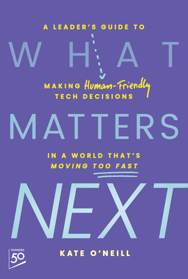 What Matters Next: A Leader's Guide to Making H... 1394296428 Book Cover