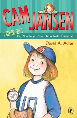 CAM Jansen: The Mystery of the Babe Ruth Baseball 0142400157 Book Cover