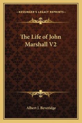 The Life of John Marshall V2 1162808179 Book Cover