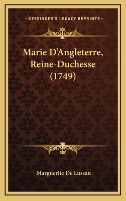 Marie D'Angleterre, Reine-Duchesse (1749) 1165509741 Book Cover