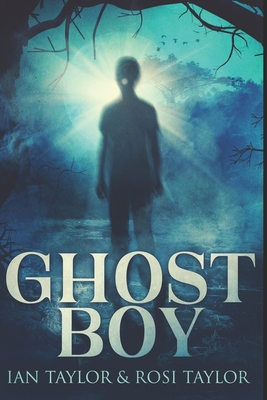 Ghost Boy: Clear Print Edition B08RB8924Z Book Cover