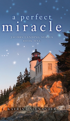 A Perfect Miracle: Jacobs Landing Series: Book One 1641115661 Book Cover