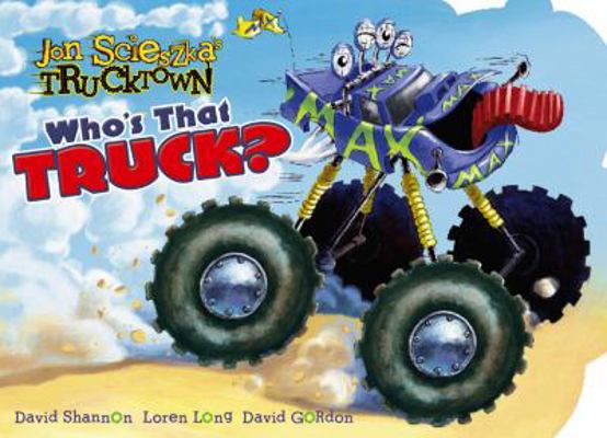 Who's That Truck?. David Shannon, Loren Long, D... 1847383165 Book Cover