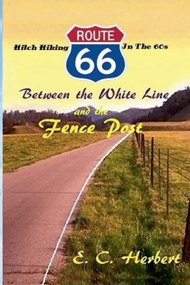 Between the White Line and the Fence Post B0D9CDDPYG Book Cover