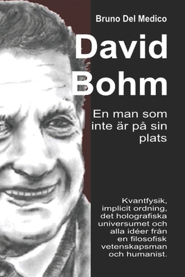 David Bohm. En man som inte är på sin plats: Kv... [Swedish] B0DVQTZ1YK Book Cover