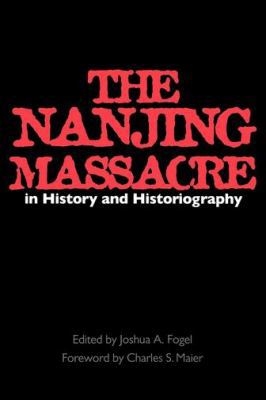 The Nanjing Massacre in History and Historiography 0520220064 Book Cover