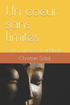 Un coeur sans limites: Contes et pensées bouddh... [French] B09RGYC8T4 Book Cover