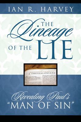 The Lineage of the Lie: Revealing Paul's "Man o... 1478786426 Book Cover