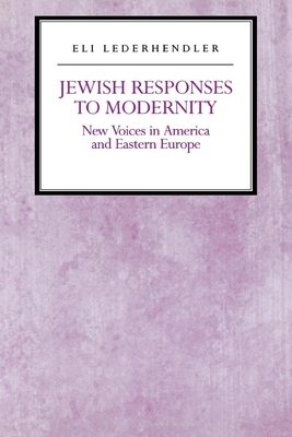 Jewish Responses to Modernity: New Voices in Am... 0814750842 Book Cover