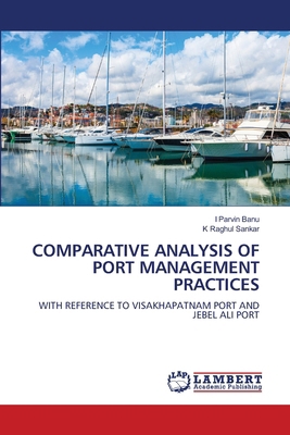 Comparative Analysis of Port Management Practices 6209647898 Book Cover
