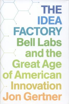 The Idea Factory: Bell Labs and the Great Age o... 1594203288 Book Cover