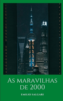 As maravilhas de 2000: Um romance futurista vis... [Portuguese]            Book Cover