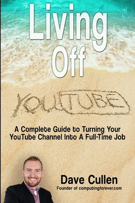 Living Off YouTube 1291907084 Book Cover