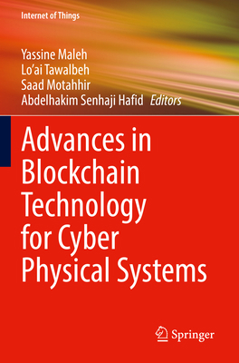 Advances in Blockchain Technology for Cyber Phy... 3030936481 Book Cover