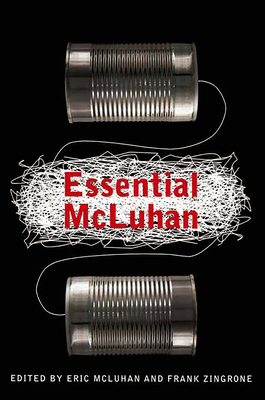The Essential McLuhan 0465019951 Book Cover